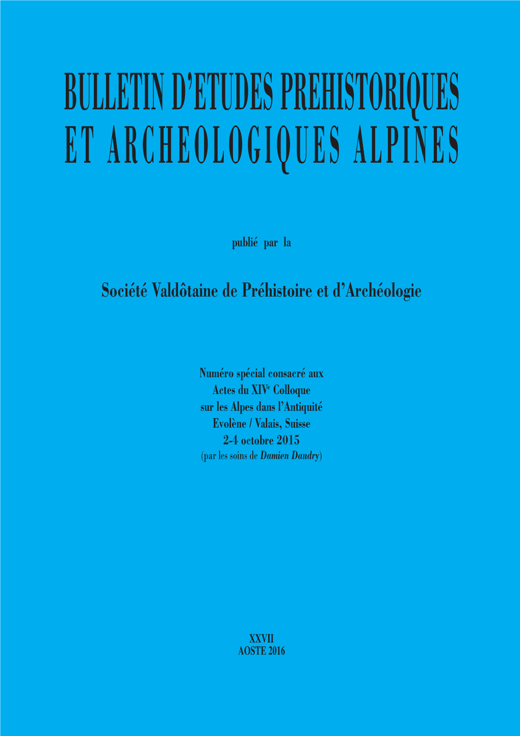 Bulletin D'etudes Prehistoriques Et Archeologiques Alpines