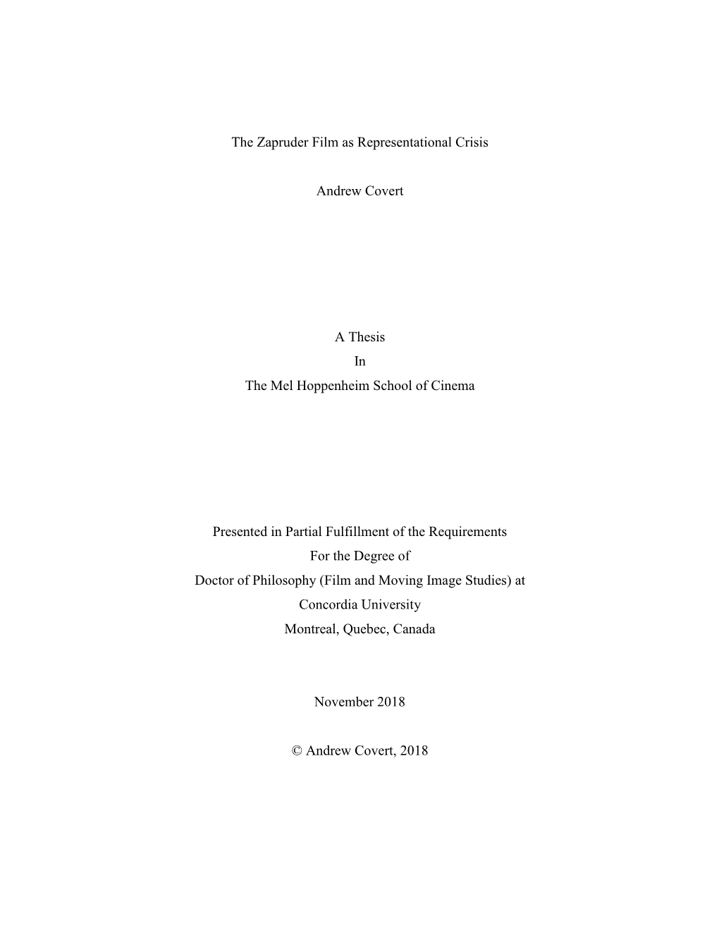 The Zapruder Film As Representational Crisis Andrew Covert a Thesis in the Mel Hoppenheim School of Cinema Presented in Partia