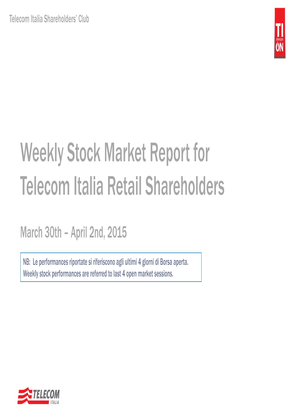 Weekly Stock Market Report for Telecom Italia Retail Shareholders