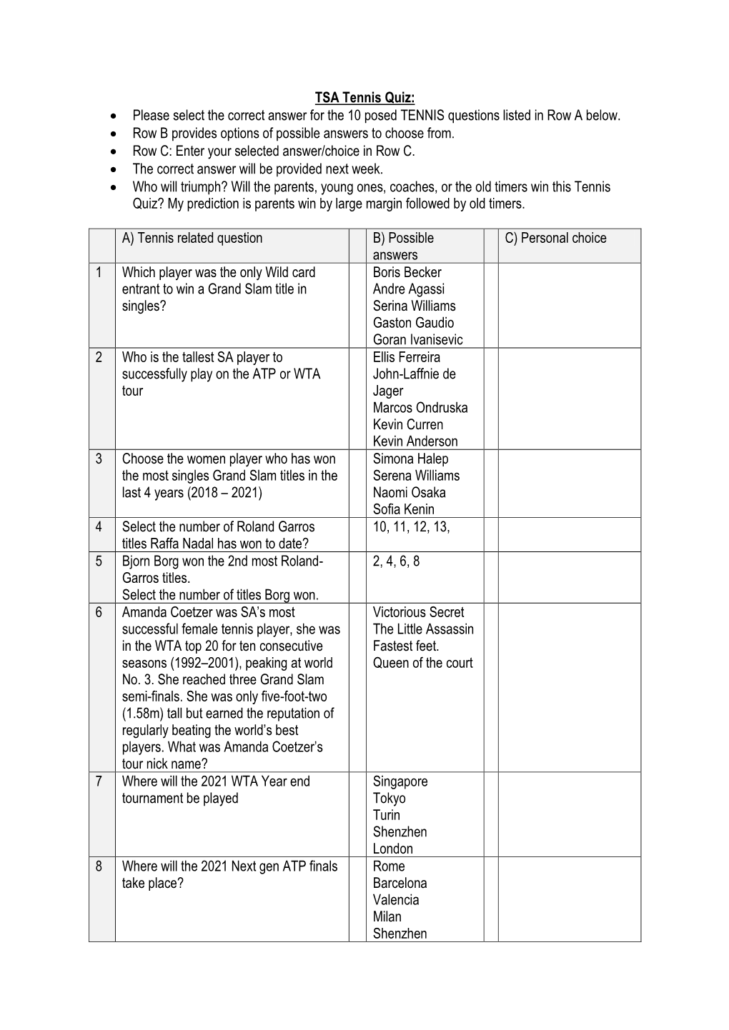 Tennis Quiz: • Please Select the Correct Answer for the 10 Posed TENNIS Questions Listed in Row a Below