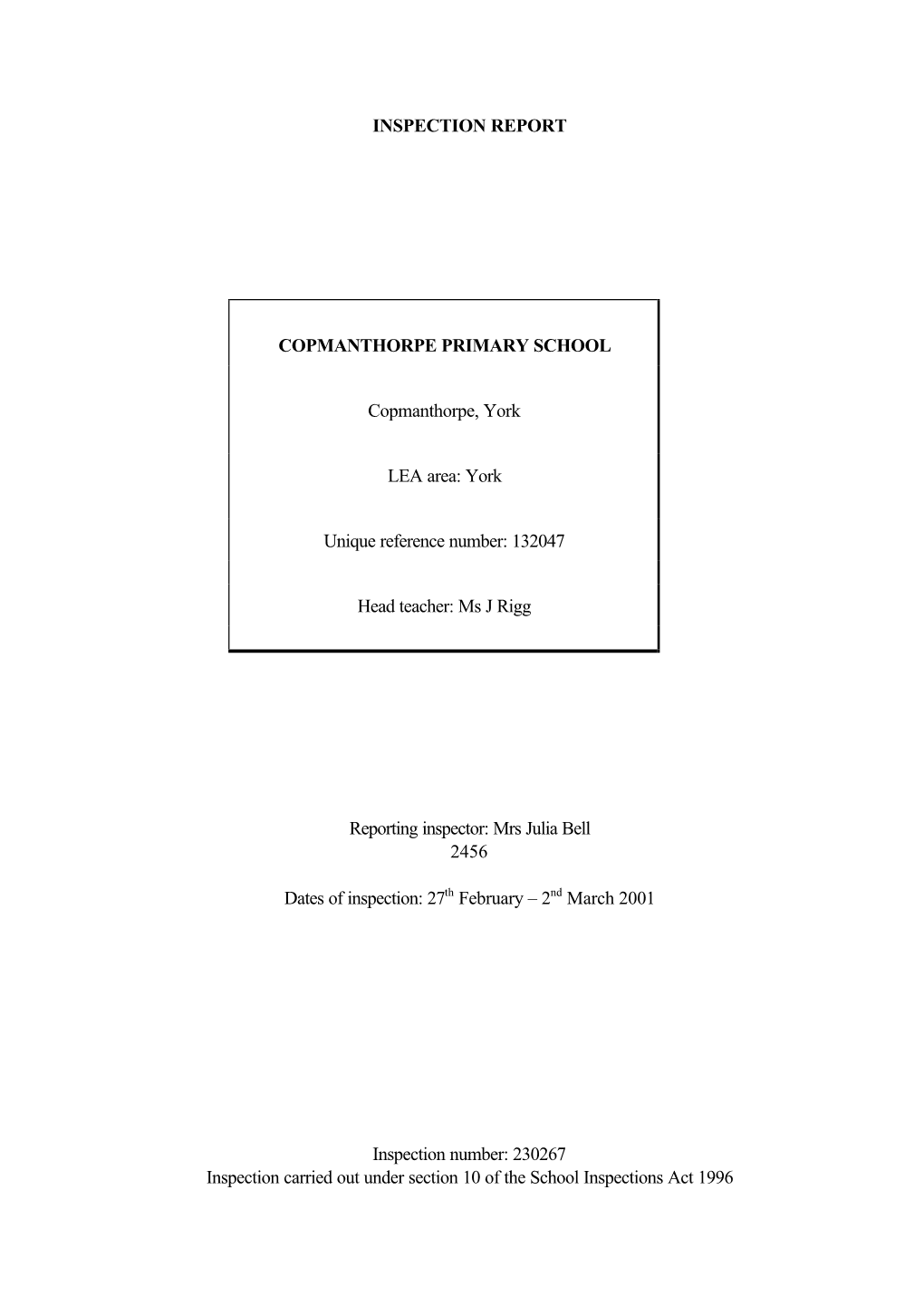 INSPECTION REPORT COPMANTHORPE PRIMARY SCHOOL Copmanthorpe, York LEA Area: York Unique Reference Number: 132047 Head Teacher: Ms
