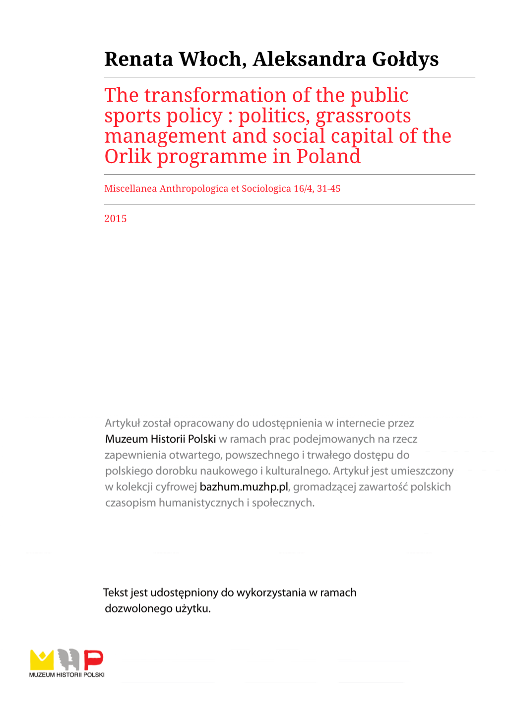 Renata Włoch, Aleksandra Gołdys the Transformation of the Public Sports Policy : Politics, Grassroots Management and Social Capital of the Orlik Programme in Poland