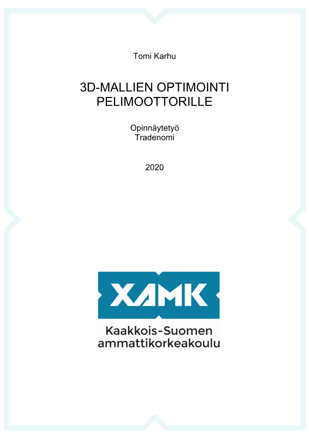 3D-Mallien Optimointi Pelimoottorille