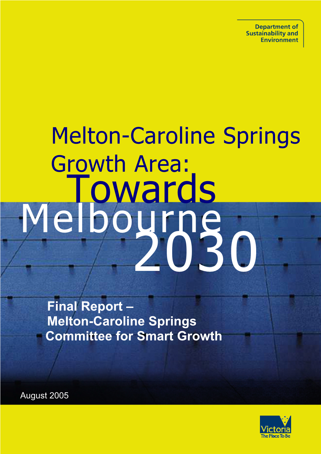 Melton-Caroline Springs Growth Area: Towards Melbourne 2030