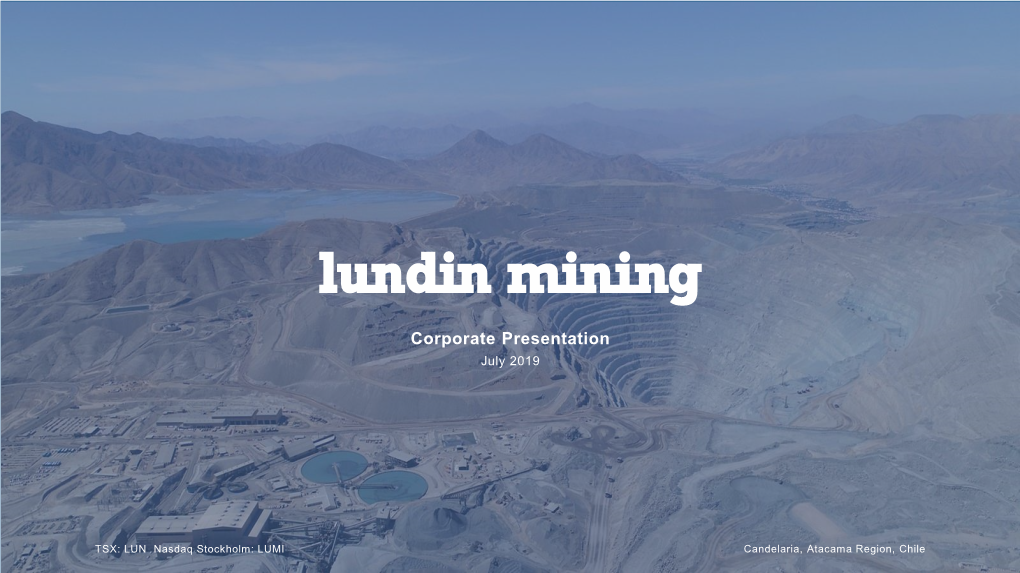 190725 - Lundin Mining - Corporate Presentation - Final.Pdf