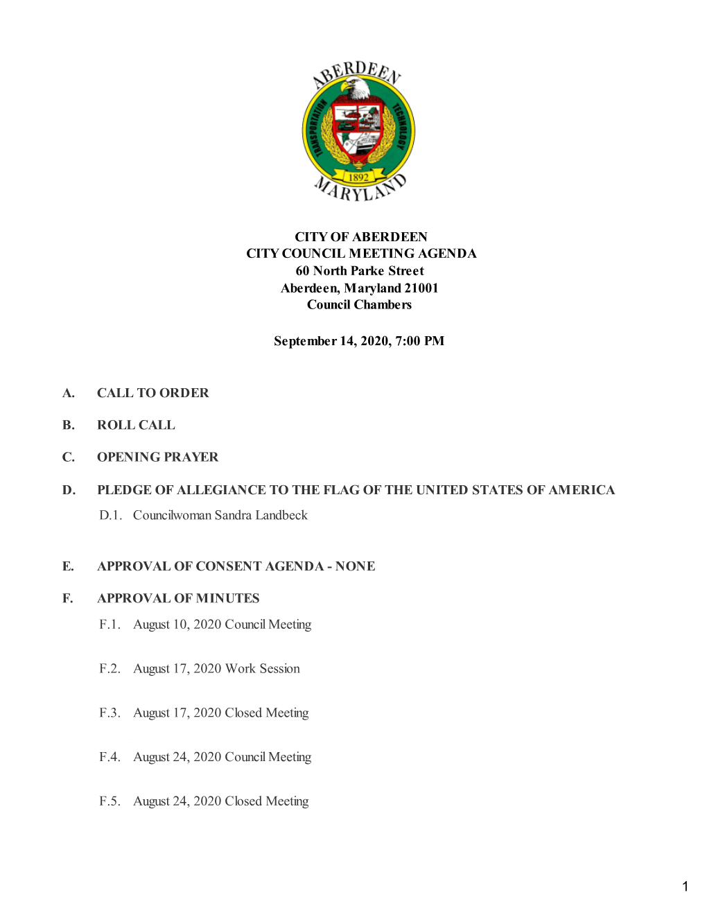 CITY of ABERDEEN CITY COUNCIL MEETING AGENDA 60 North Parke Street Aberdeen, Maryland 21001 Council Chambers