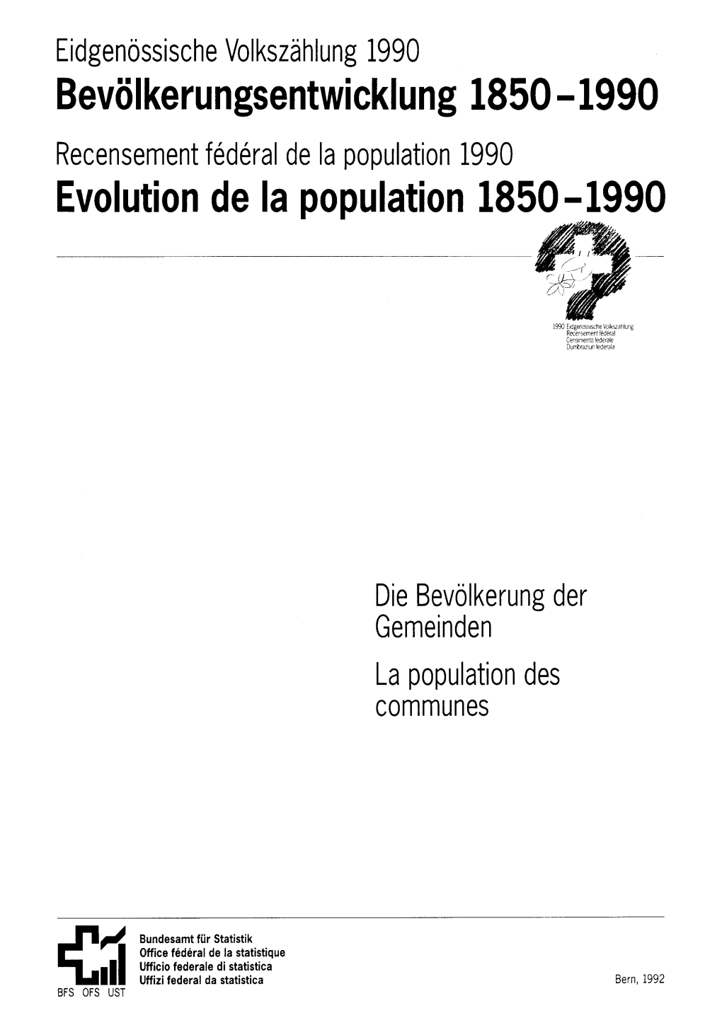 Bevölkerungsentwicklung 1850-1990 Recensement Fédéral De La Population 1990 Evolution De La Population 1850-1990