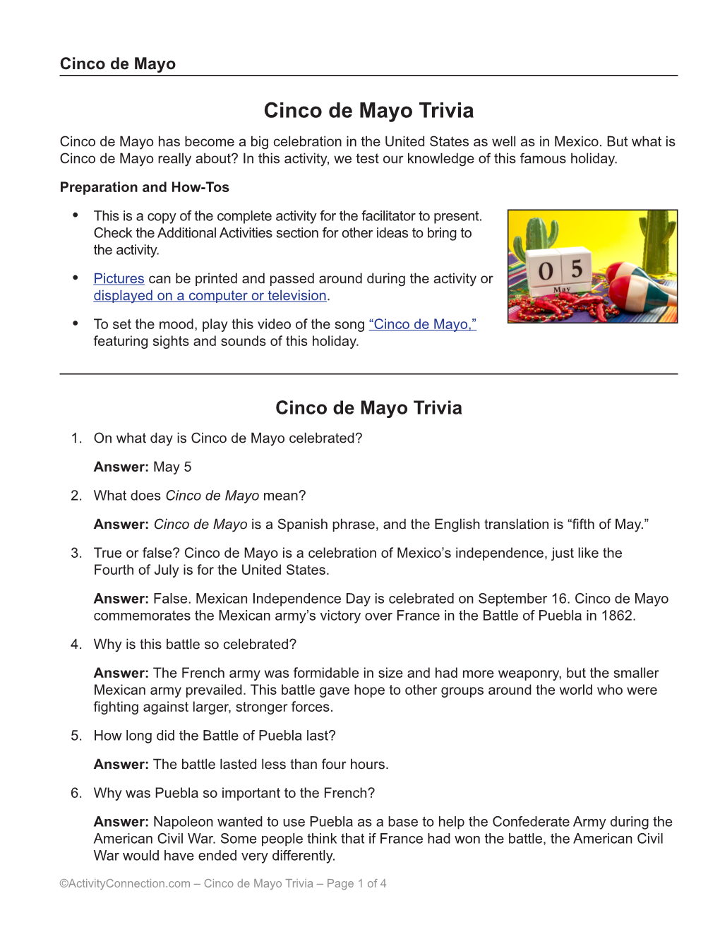 Cinco De Mayo Trivia Cinco De Mayo Has Become a Big Celebration in the United States As Well As in Mexico