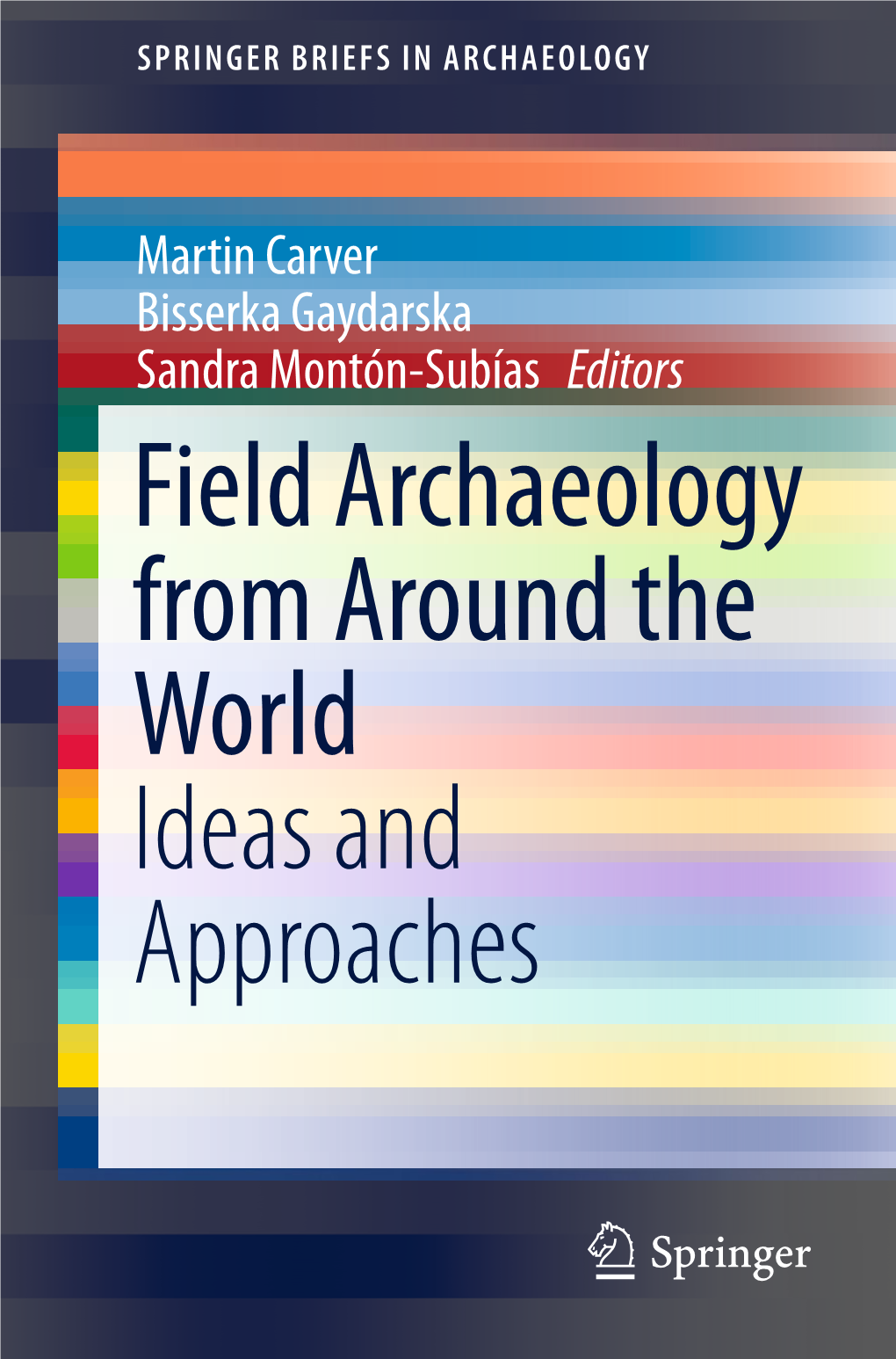 Field Archaeology from Around the World Ideas and Approaches