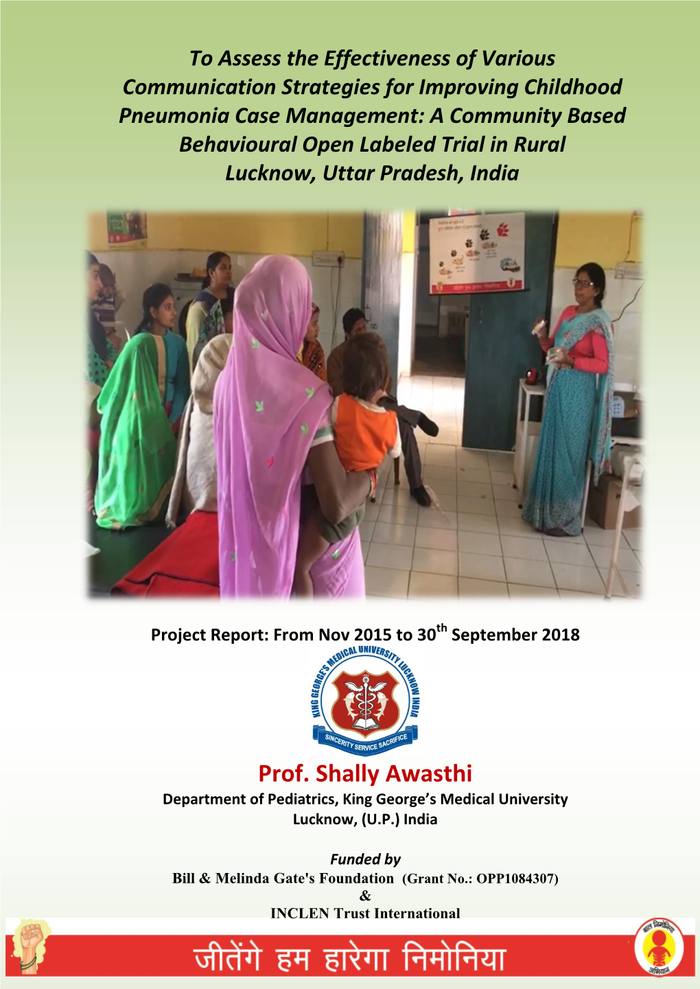 Prof. Shally Awasthi Department of Pediatrics, King George’S Medical University Lucknow, (U.P.) India