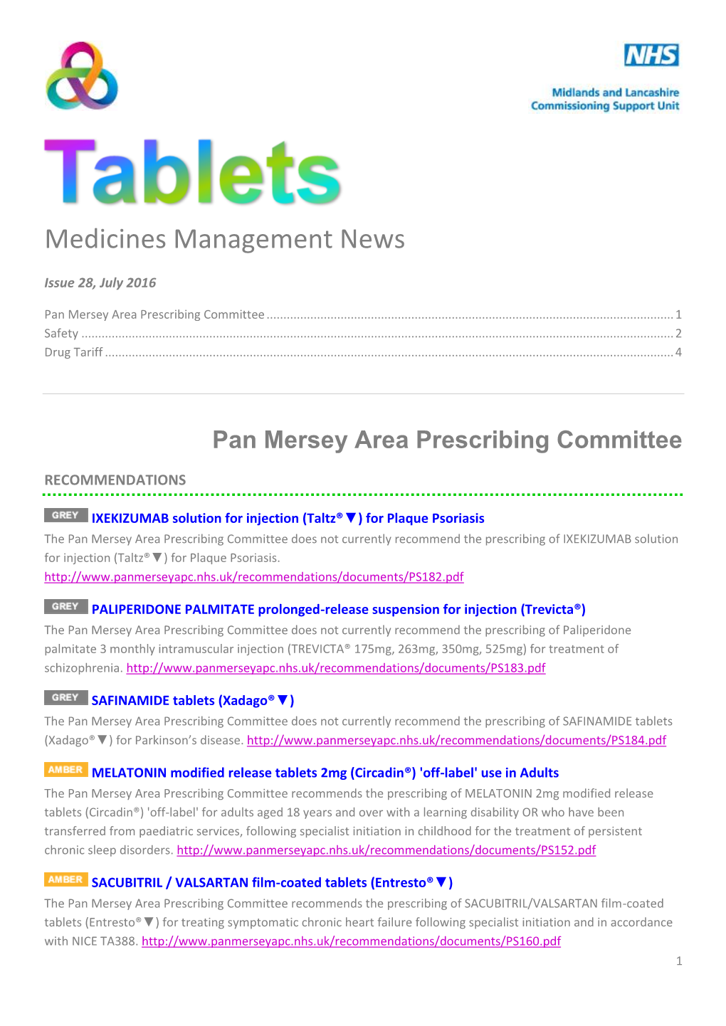 Tablets (Xadago®▼) the Pan Mersey Area Prescribing Committee Does Not Currently Recommend the Prescribing of SAFINAMIDE Tablets (Xadago®▼) for Parkinson’S Disease