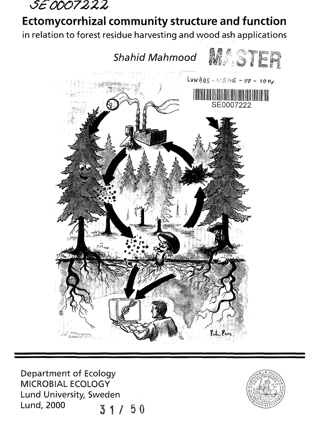 3£00O72ZZ Ectomycorrhizal Community Structure and Function in Relation to Forest Residue Harvesting and Wood Ash Applications