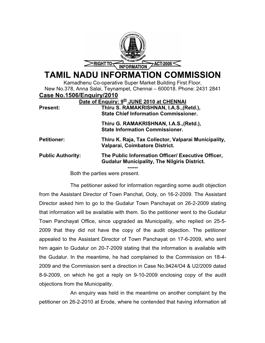 TAMIL NADU INFORMATION COMMISSION Kamadhenu Co-Operative Super Market Building First Floor, New No.378, Anna Salai, Teynampet, Chennai – 600018