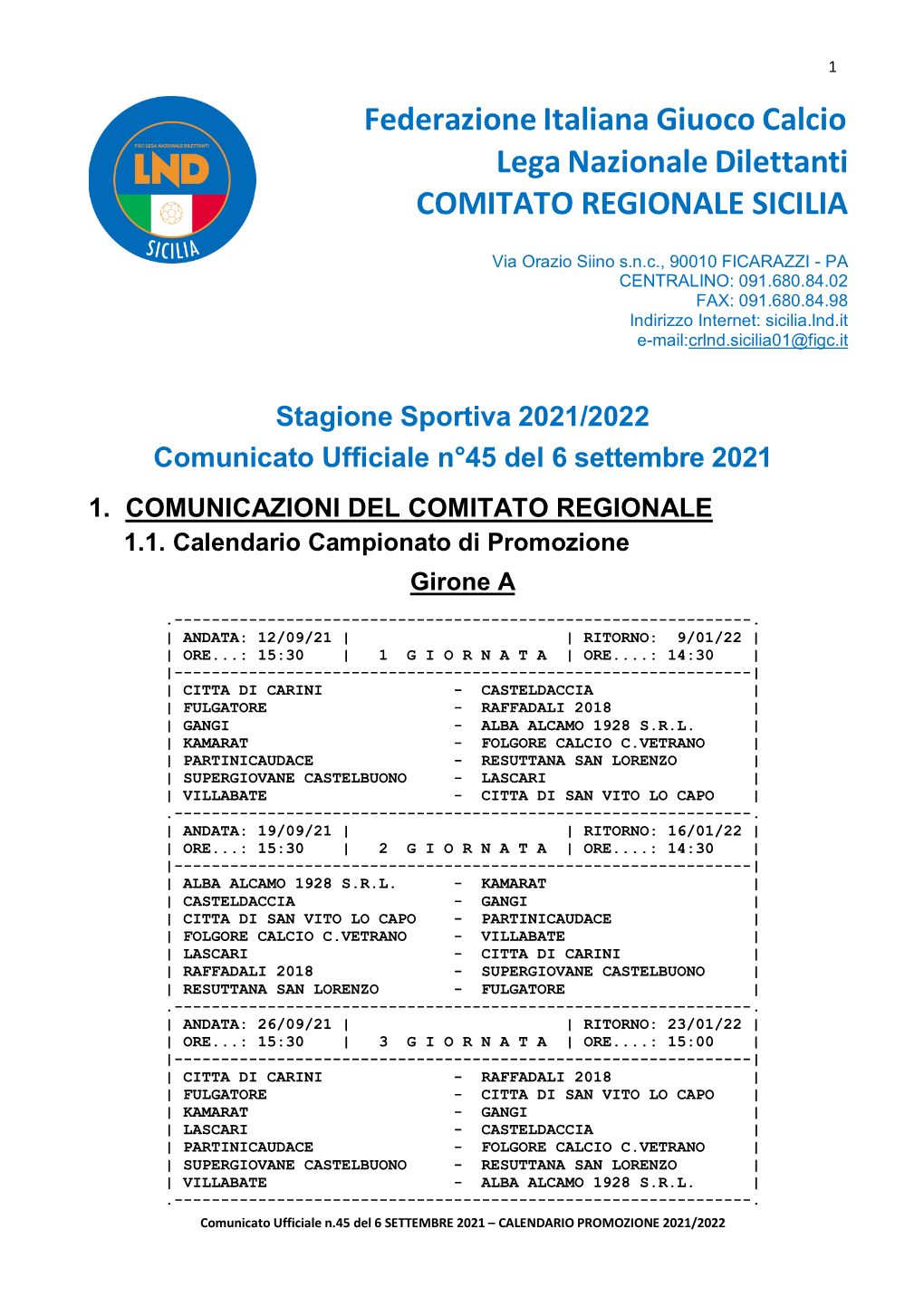 Federazione Italiana Giuoco Calcio Lega Nazionale Dilettanti COMITATO REGIONALE SICILIA