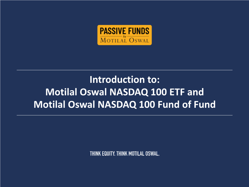 Motilal Oswal NASDAQ 100 ETF and Motilal Oswal NASDAQ 100 Fund of Fund Table of Contents