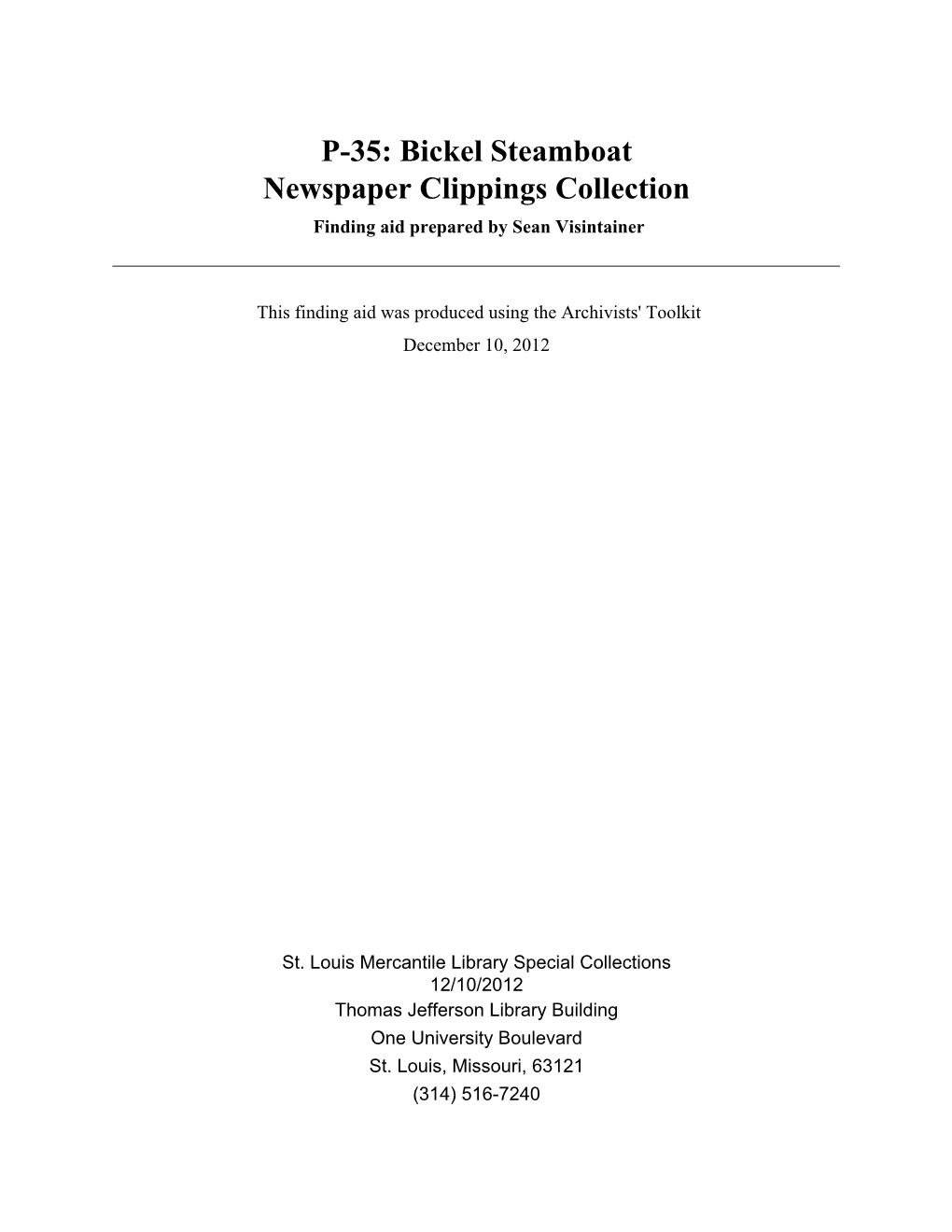P-35: Bickel Steamboat Newspaper Clippings Collection Finding Aid Prepared by Sean Visintainer