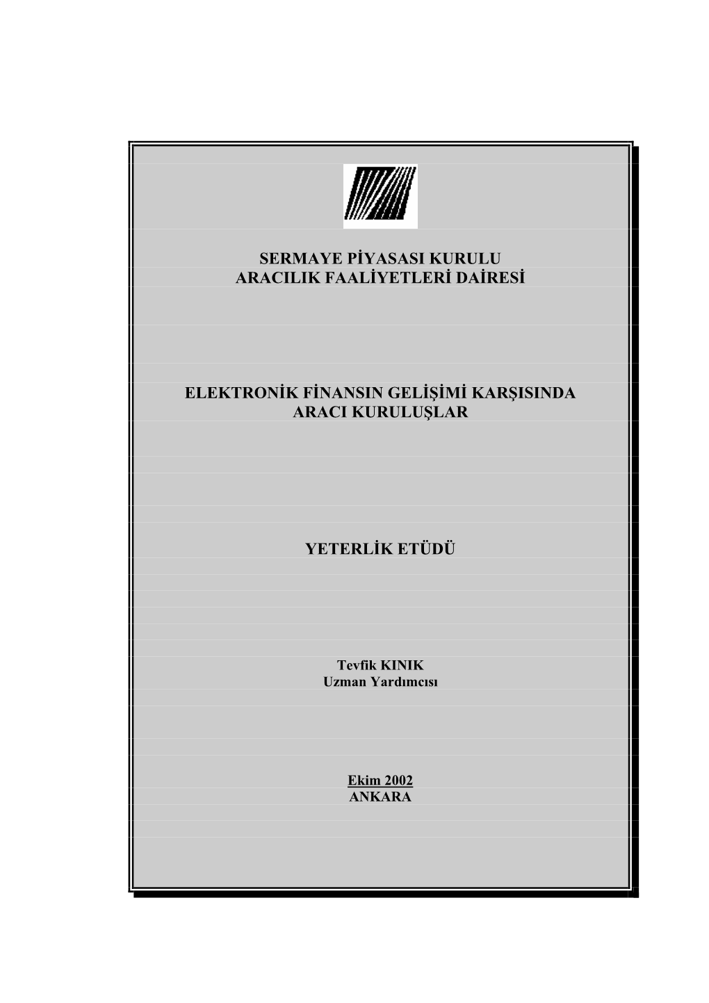 Sermaye Piyasası Kurulu Aracılık Faaliyetleri Dairesi Elektronik