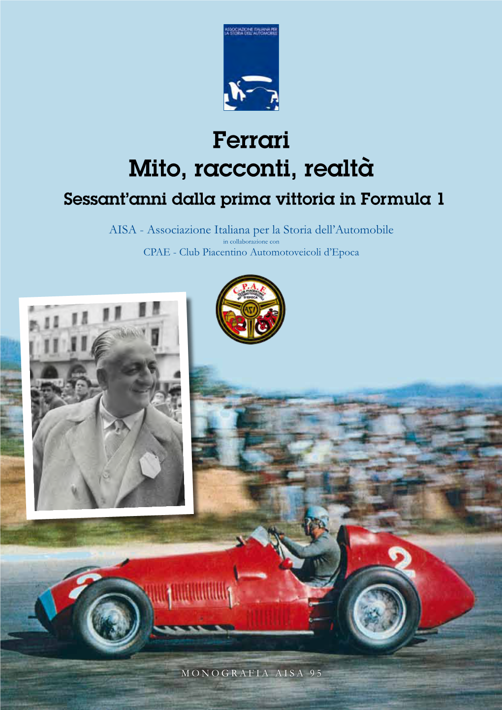 Ferrari Mito, Racconti, Realtà Sessant’Anni Dalla Prima Vittoria in Formula 1