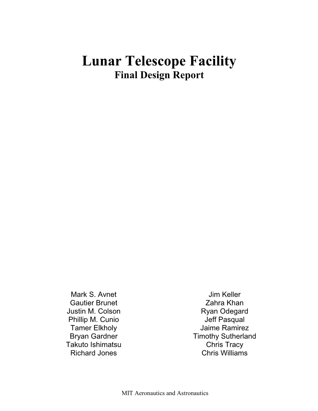 Lunar Telescope Facility Final Design Report