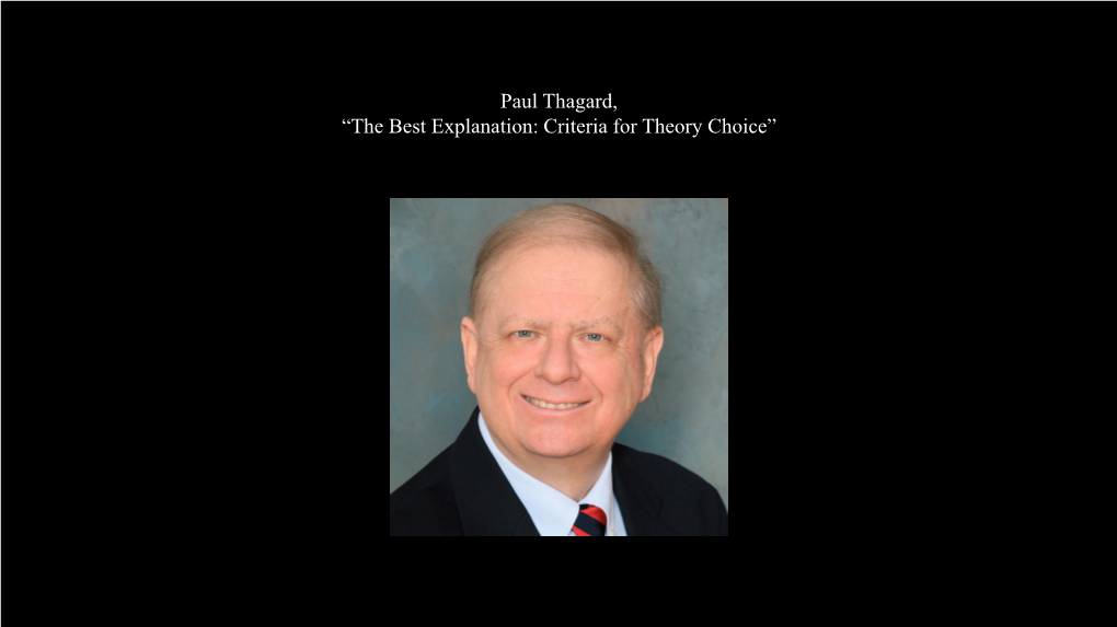 Paul Thagard, “The Best Explanation: Criteria for Theory Choice”