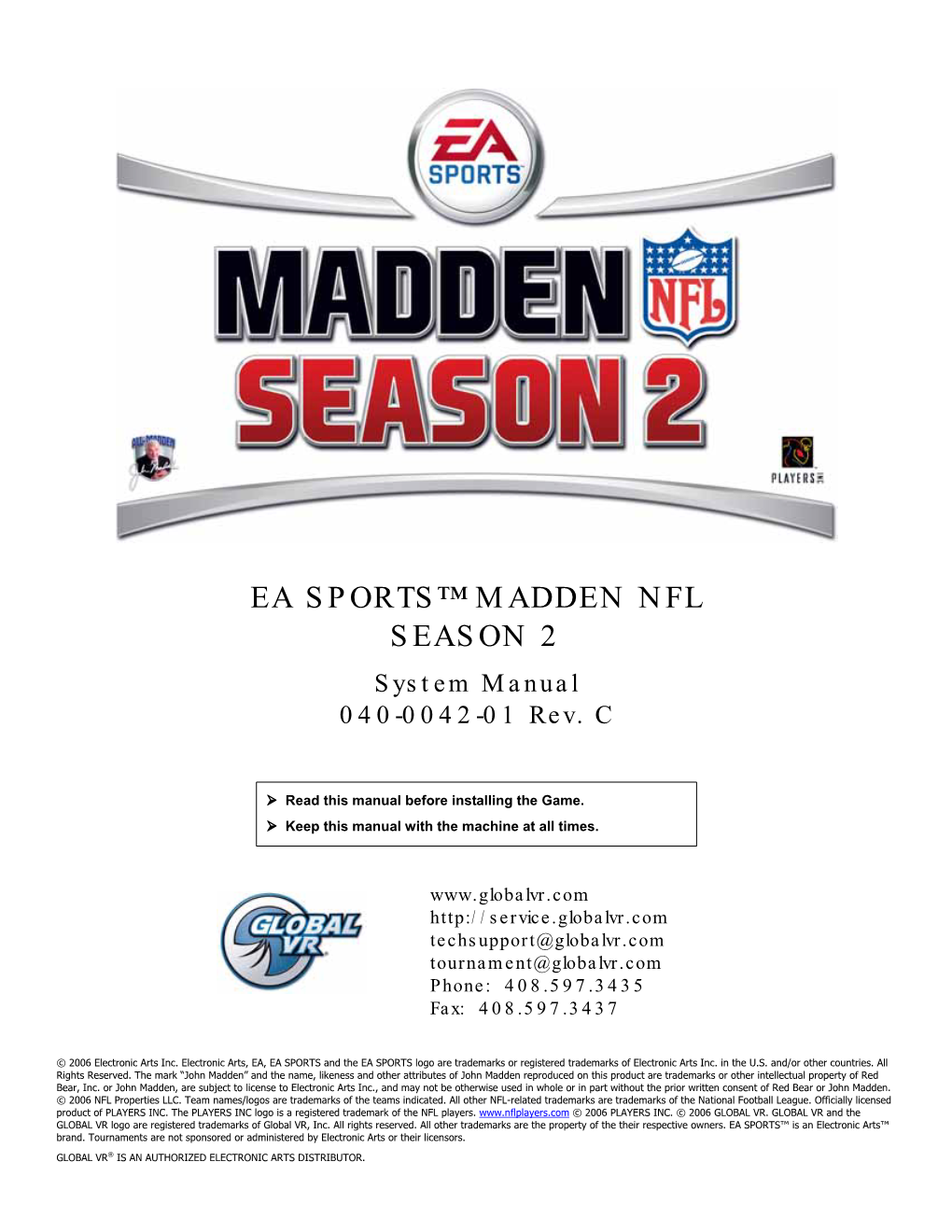 EA SPORTS™ MADDEN NFL™ SEASON 2 System Manual Page 2 of 68 040-0042-01 Rev