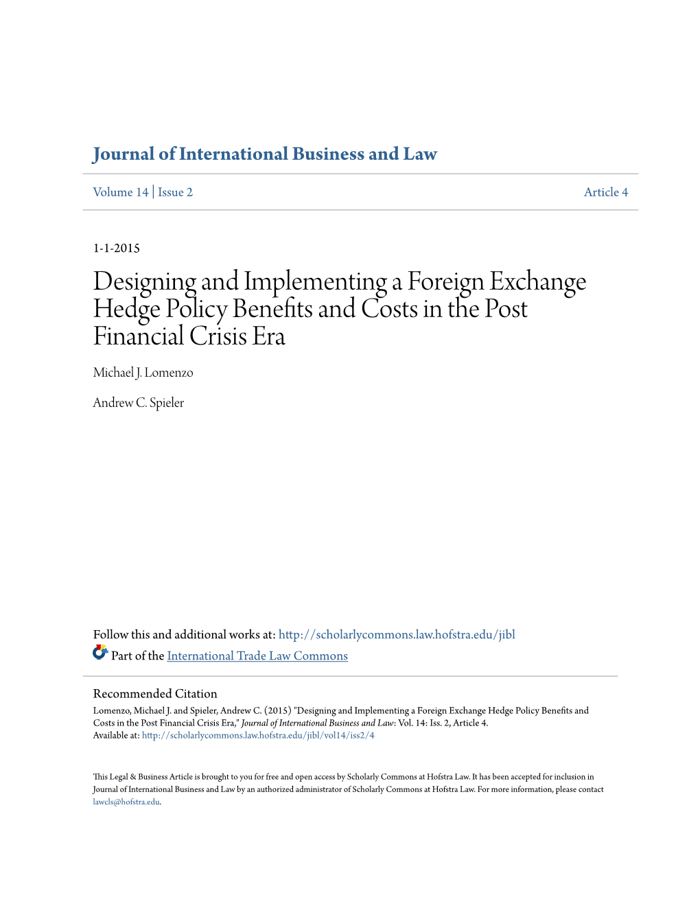 Designing and Implementing a Foreign Exchange Hedge Policy Benefits and Costs in the Post Financial Crisis Era Michael J