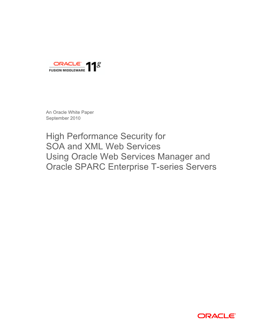 High Performance Security for SOA and XML Web Services Using Oracle Web Services Manager and Oracle SPARC Enterprise T-Series Servers