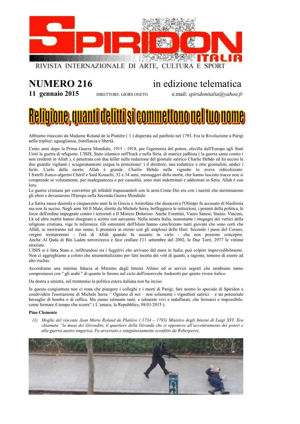 NUMERO 216 in Edizione Telematica 11 Gennaio 2015 DIRETTORE: GIORS ONETO E.Mail: Spiridonitalia@Yahoo.Fr