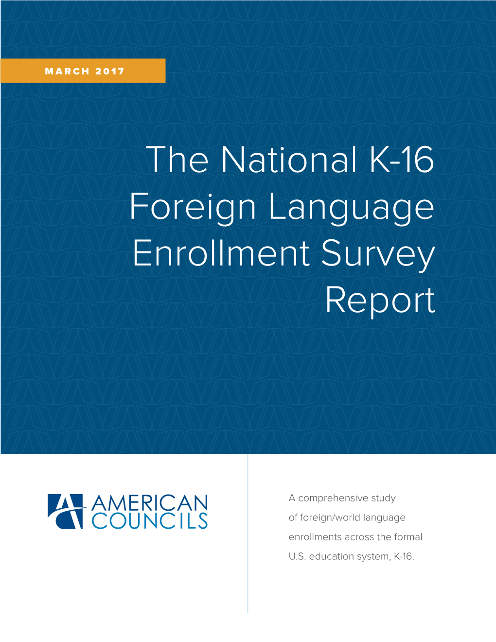 The National K-16 Foreign Language Enrollment Survey Report