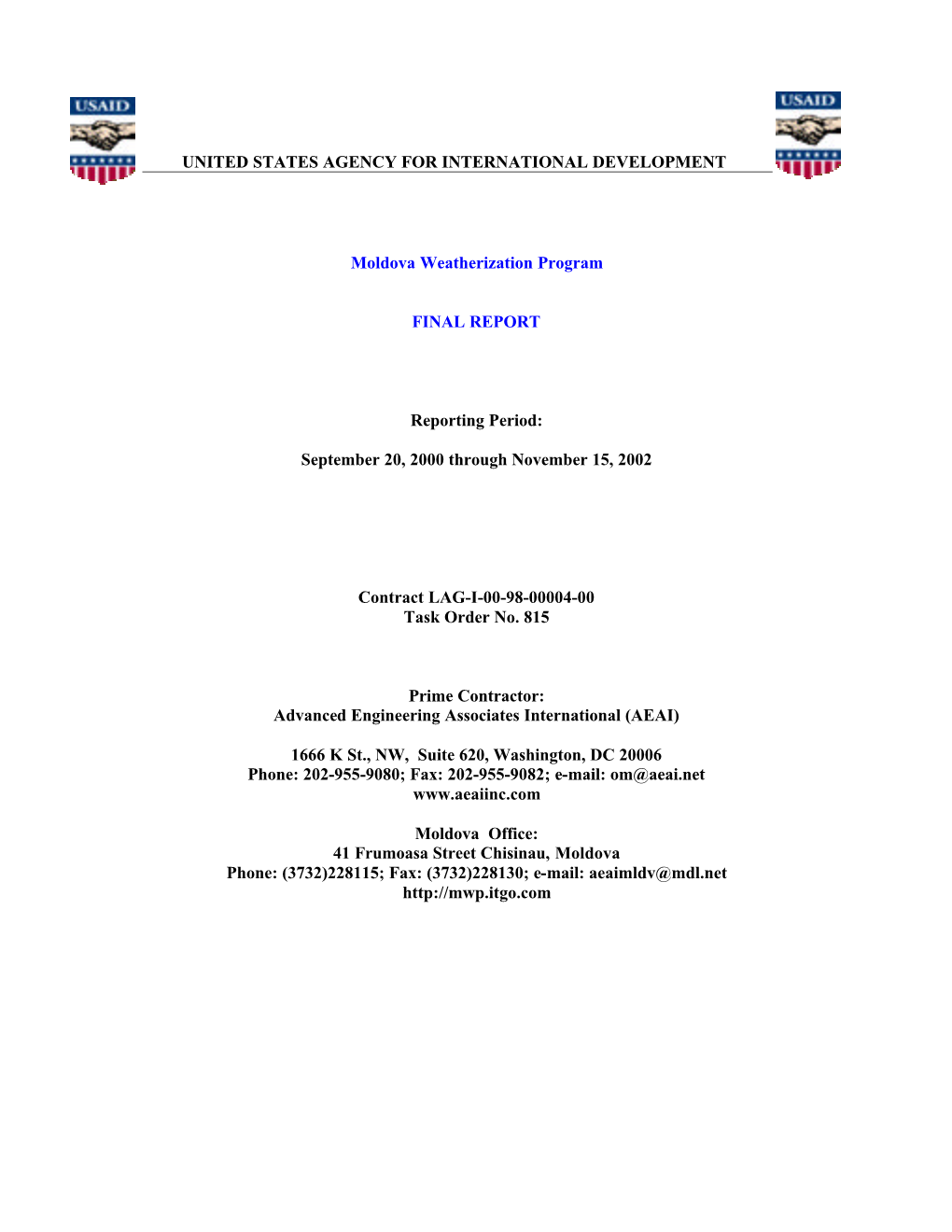 UNITED STATES AGENCY for INTERNATIONAL DEVELOPMENT Moldova Weatherization Program FINAL REPORT Reporting Period