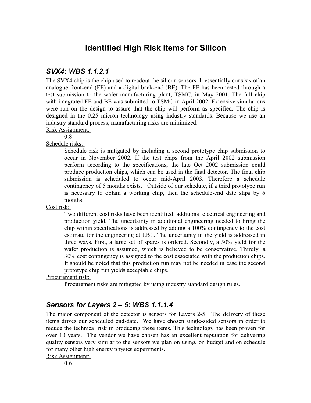 Identified High Risk Items For Silicon