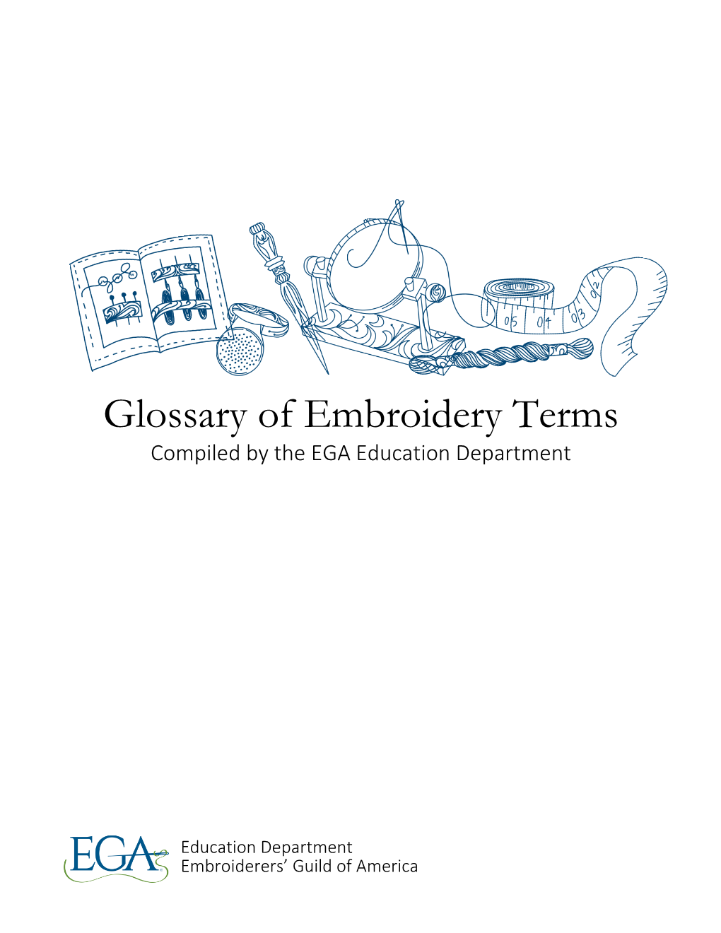 Glossary of Embroidery Terms Compiled by the EGA Education Department