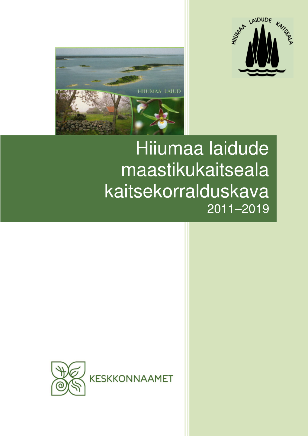 Hiiumaa Laidude Maastikukaitseala Kaitsekorralduskava 2011–2019