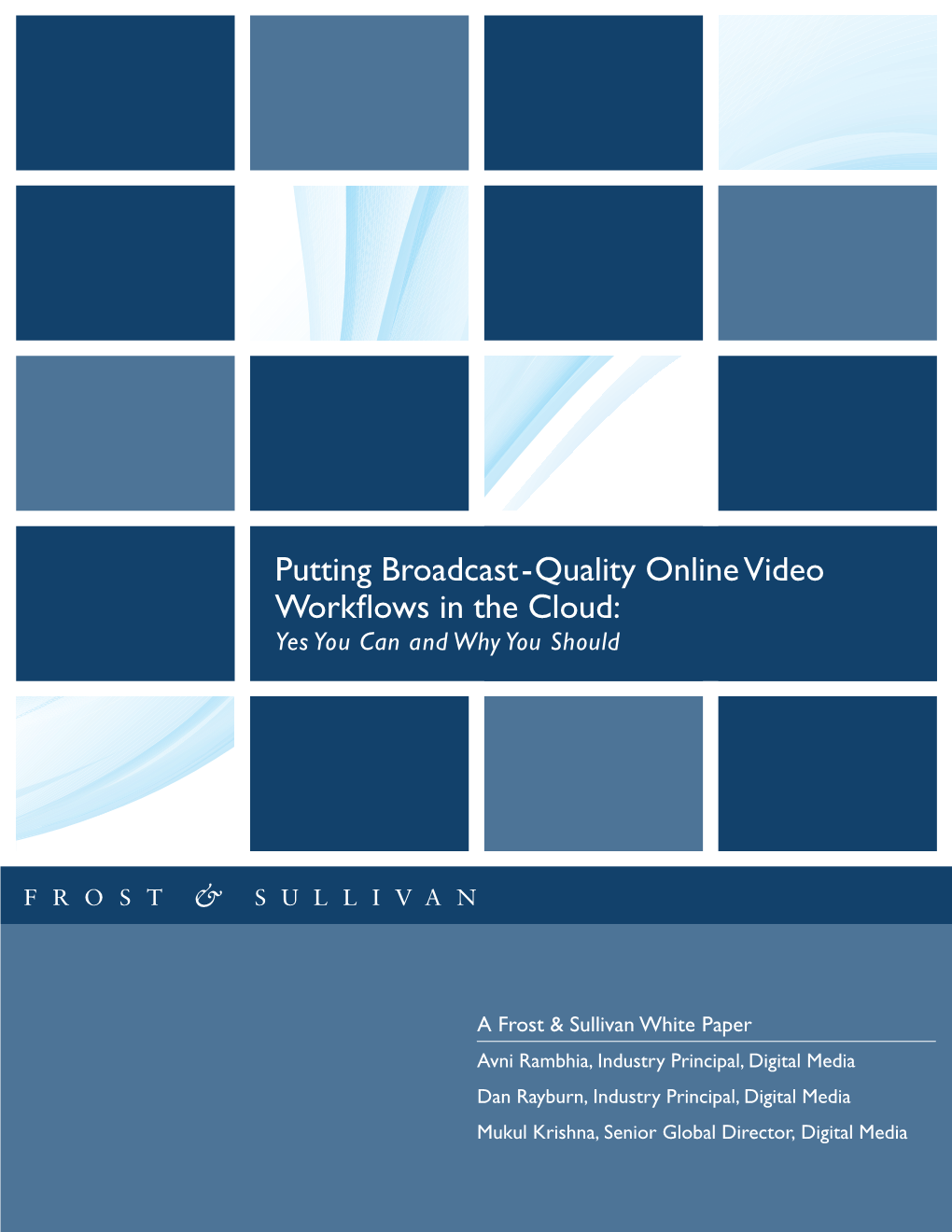 Putting Broadcast-Quality Online Video Workflows in the Cloud: Yes You Can and Why You Should