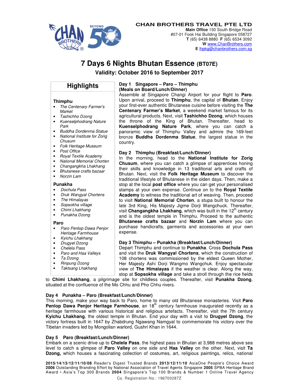7 Days 6 Nights Bhutan Essence (BT07E) Validity: October 2016 to September 2017