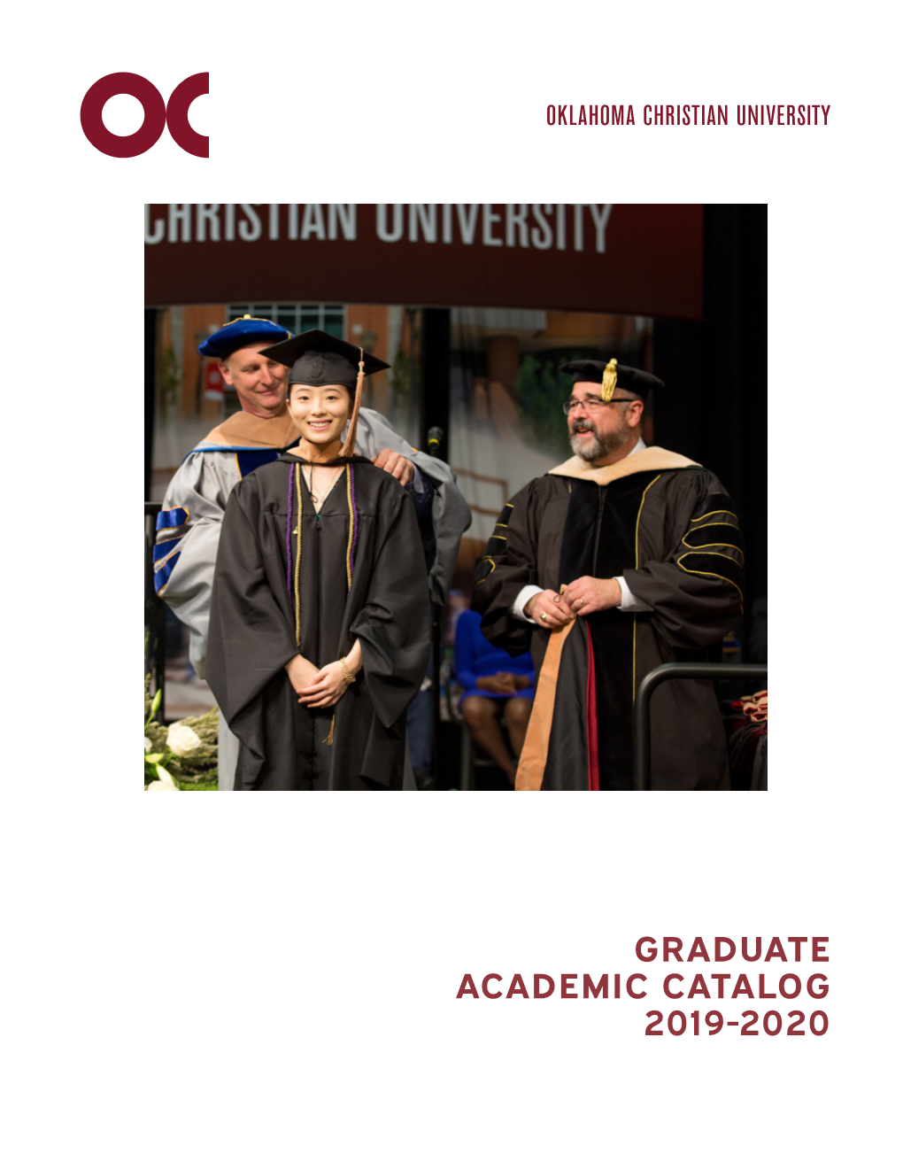 Graduate Academic Catalog 2019-2020 a Message from the President