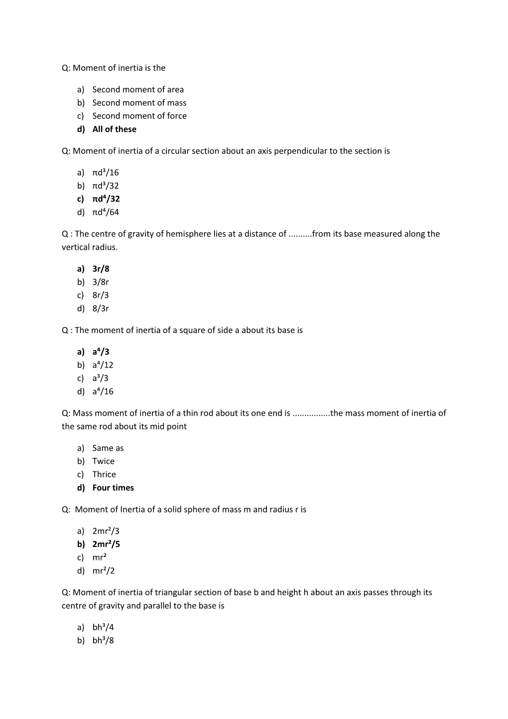 Q: Moment of Inertia Is the A) Second Moment of Area B) Second Moment