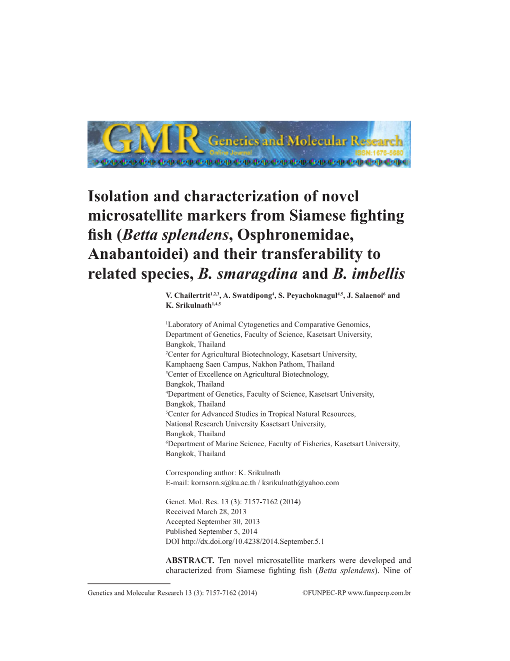 Betta Splendens, Osphronemidae, Anabantoidei) and Their Transferability to Related Species, B