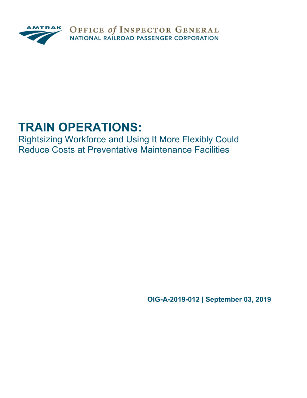 TRAIN OPERATIONS: Rightsizing Workforce and Using It More Flexibly Could Reduce Costs at Preventative Maintenance Facilities