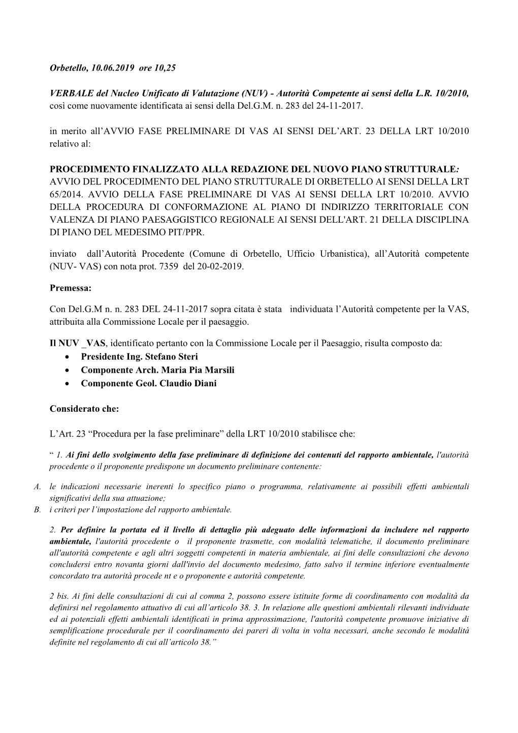 Orbetello, 10.06.2019 Ore 10,25 VERBALE Del Nucleo Unificato Di