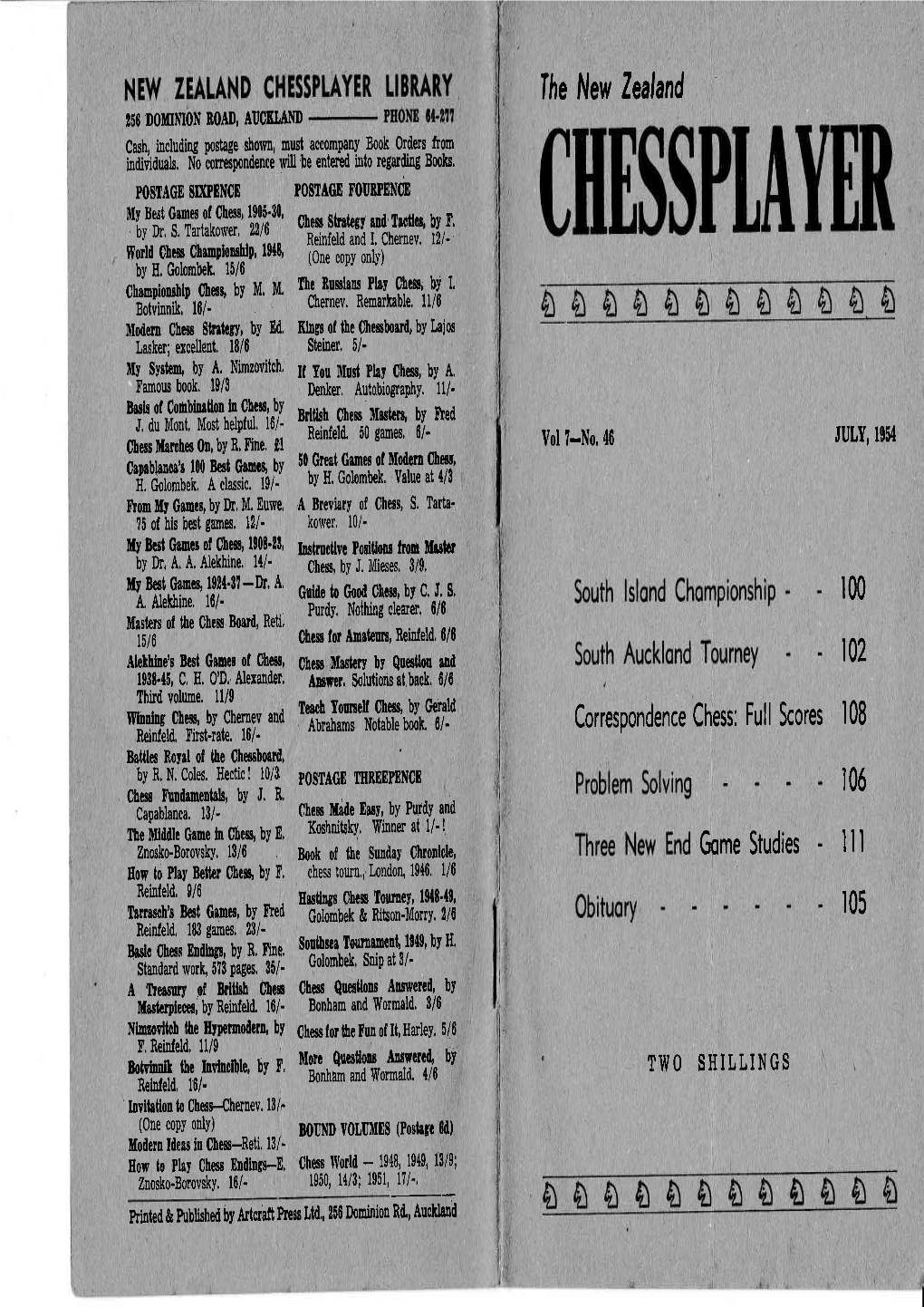 JULY 1954 Page Problem NOTE CHANGE of ADDRESS-Editor and Editor, 89 Denny Some Readers Advocate a Rise in RUY LOPEZ Avenue, Auckland S.3