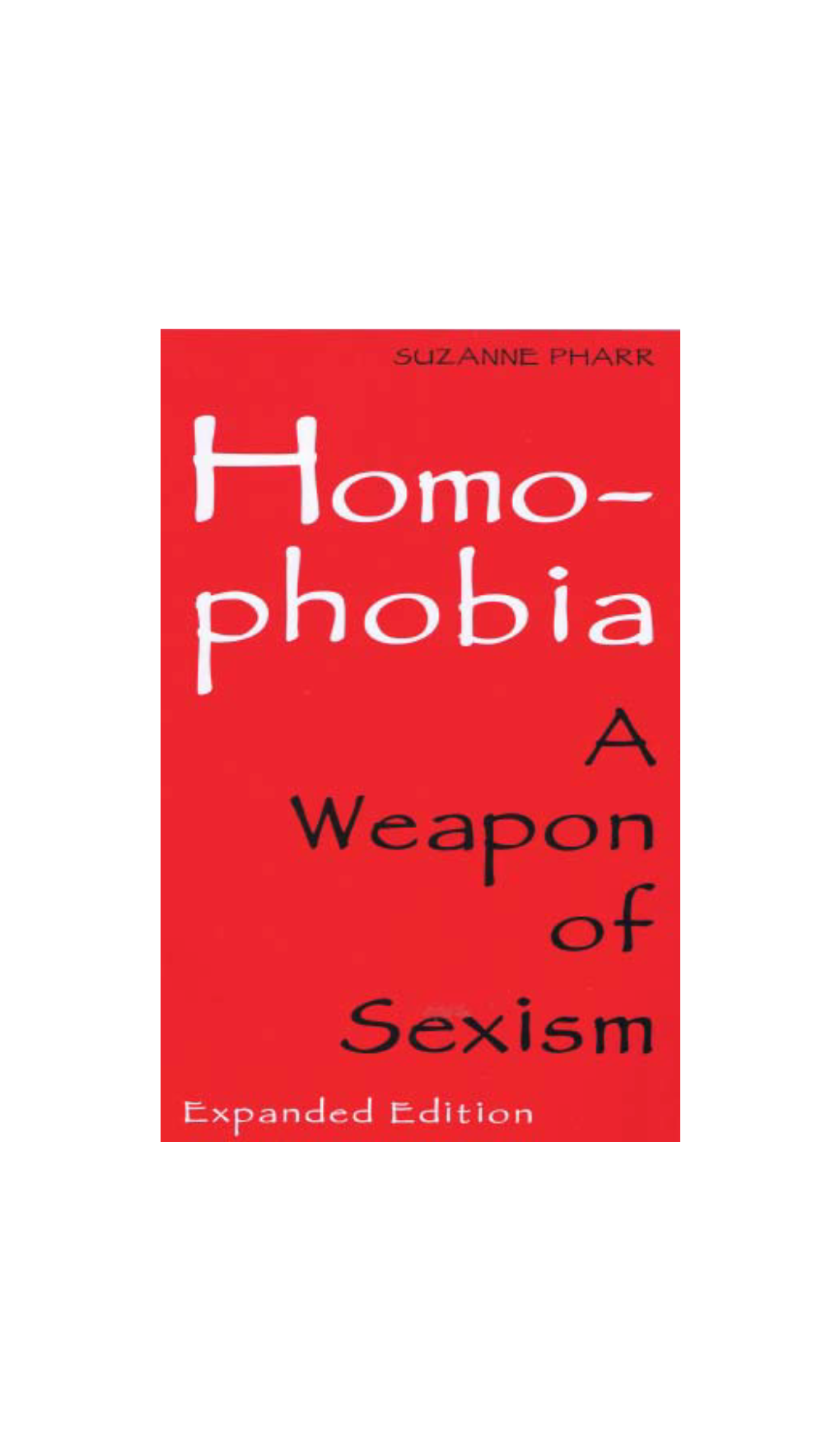 Homophobia: a Weapon of Sexism