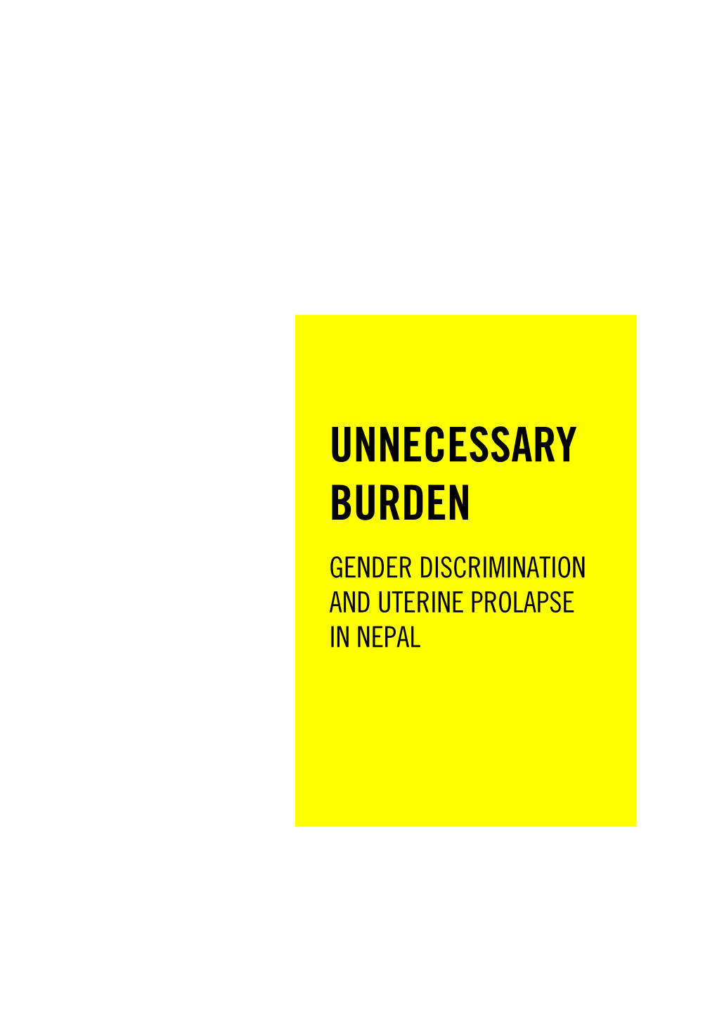 Unnecessary Burden Gender Discrimination and Uterine Prolapse in Nepal