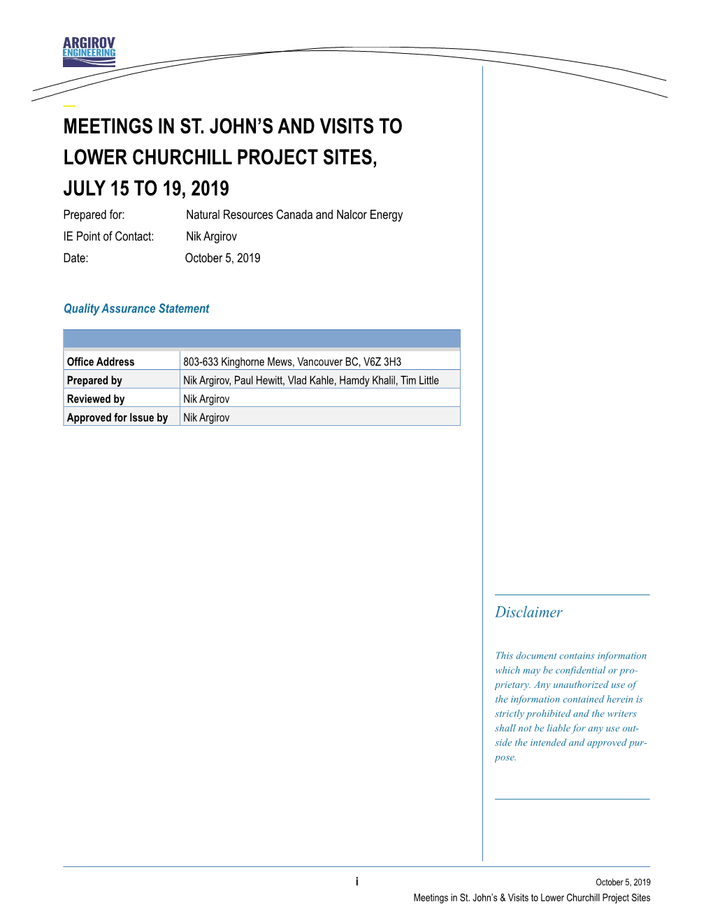 LOWER CHURCHILL PROJECT SITES, JULY 15 to 19, 2019 Prepared For: Natural Resources Canada and Nalcor Energy IE Point of Contact: Nik Argirov Date: October 5, 2019