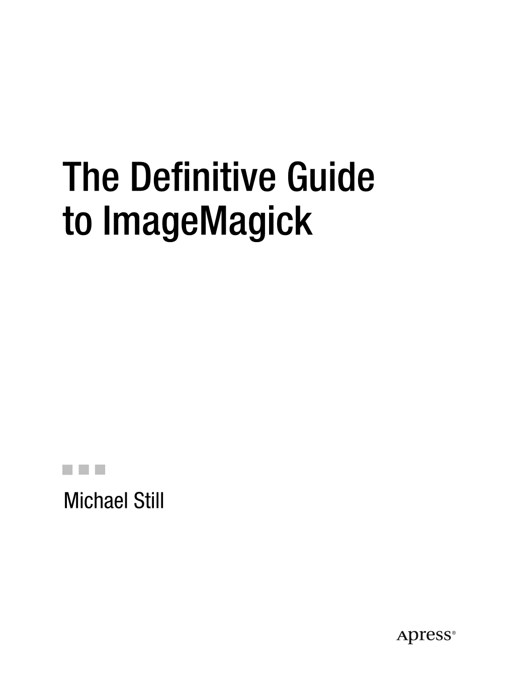 The Definitive Guide to Imagemagick