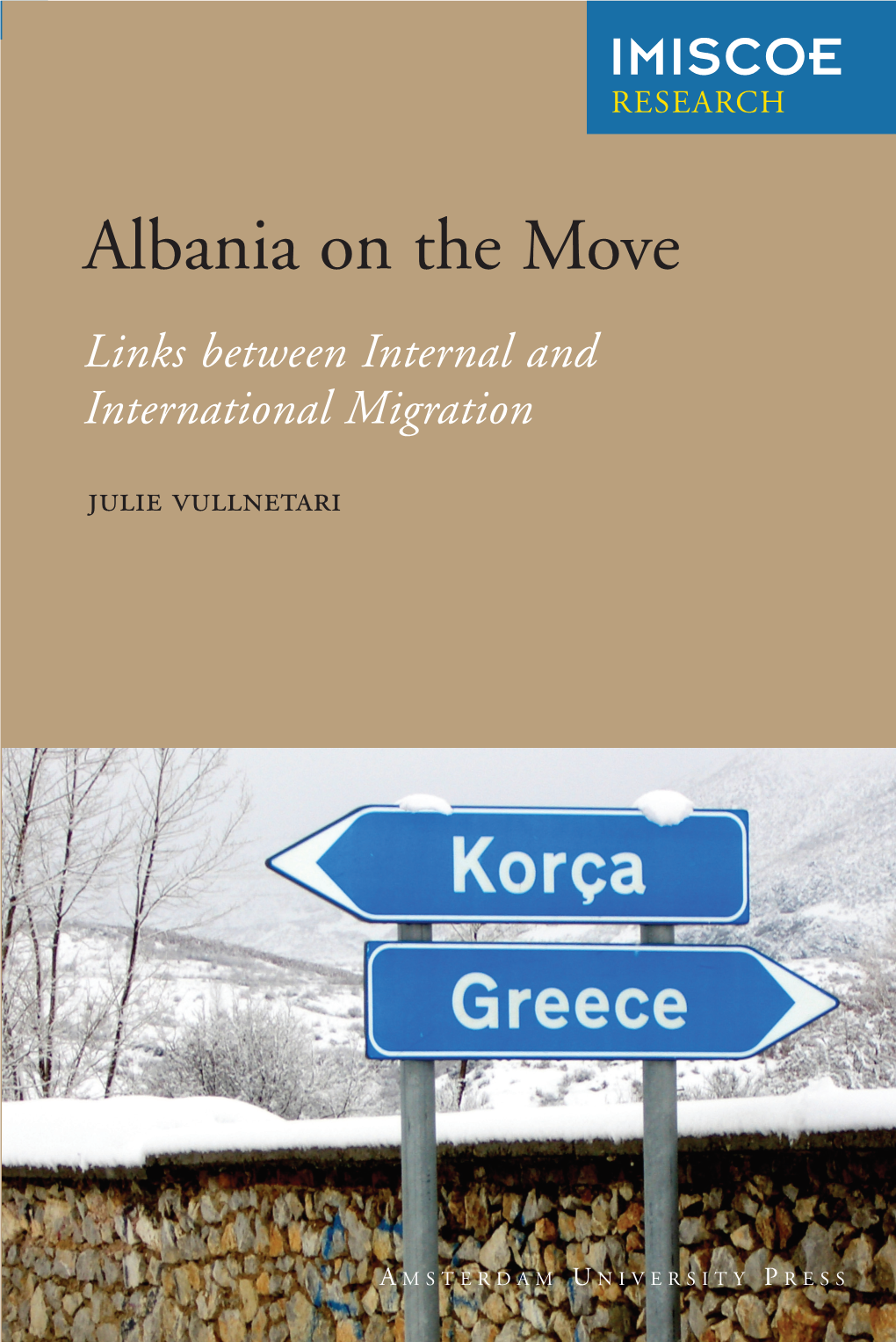 Albania on the Move Empirical Material Is Analysed with Reference to an Extensive Body of Literature