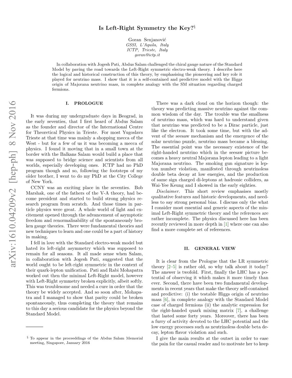 Arxiv:1610.04209V2 [Hep-Ph] 8 Nov 2016 Theory [2–5] Is Rather Old, So Why Talk About It Today? Their Quark-Lepton Uniﬁcation