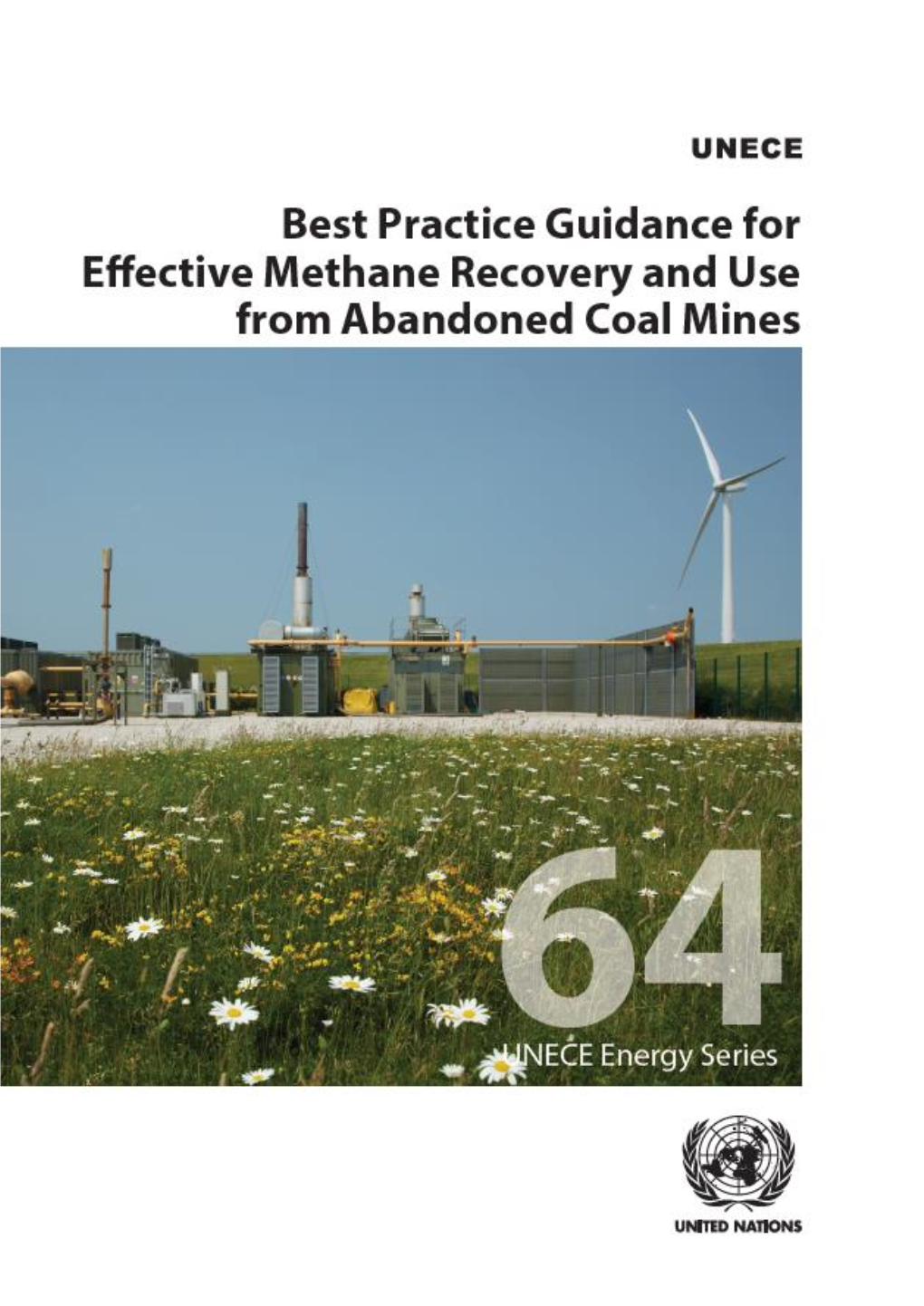 Best Practice Guidance for Effective Methane Recovery and Use from Abandoned Coal Mines