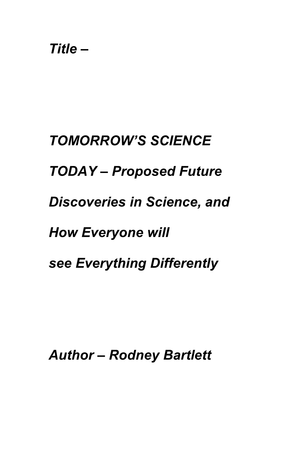 Tomorrow's Science Today