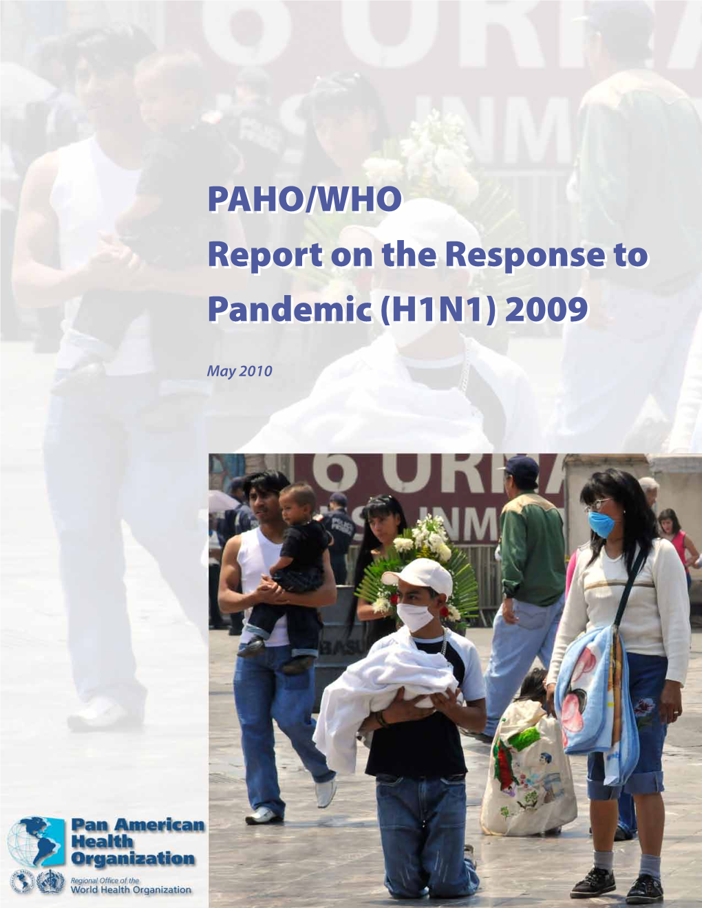 PAHO/WHO Report on the Response to Pandemic (H1N1) 2009 PAHO